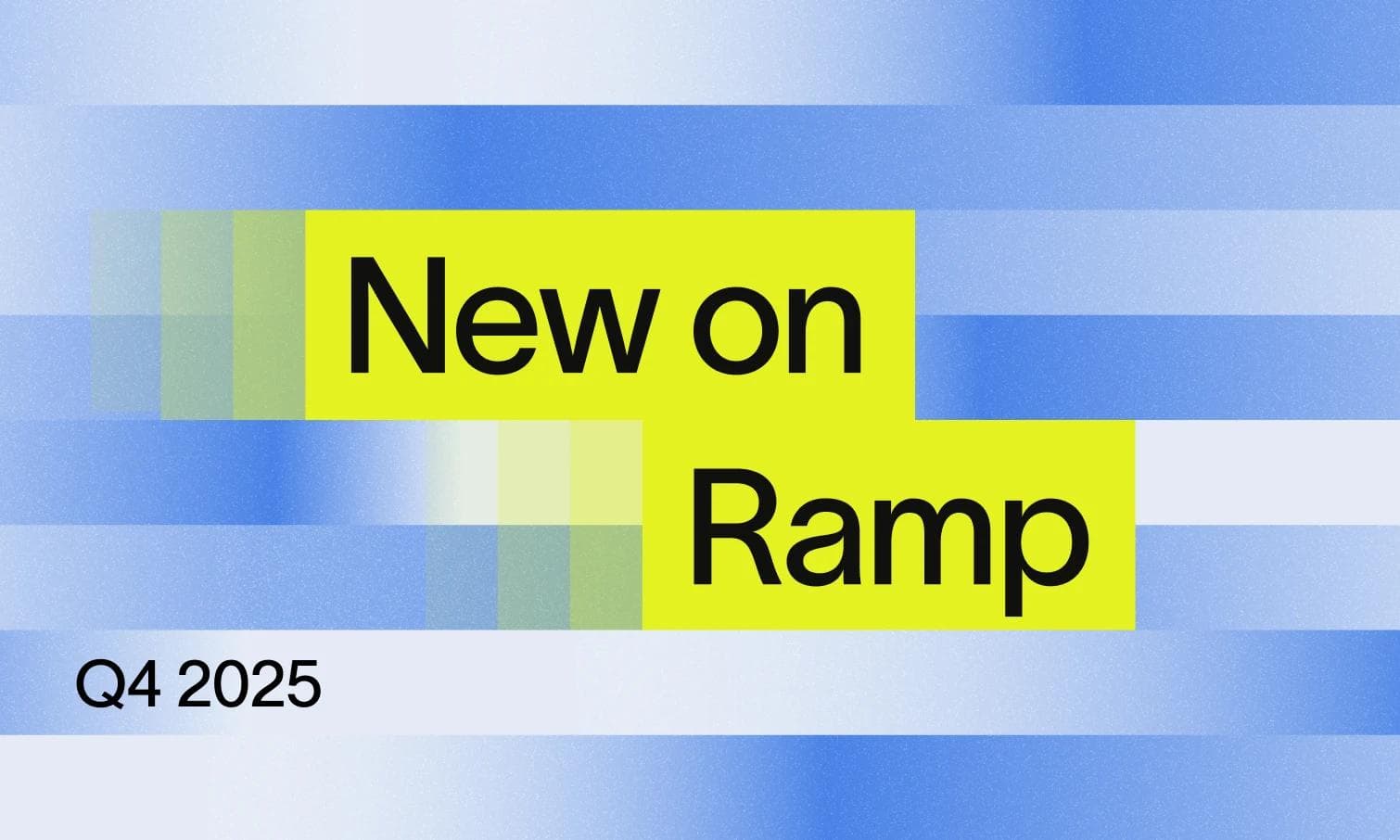 New on Ramp Q4
